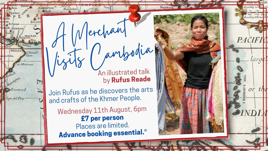 A Merchant Visits Cambodia: Illustrated talk by Rufus Reade